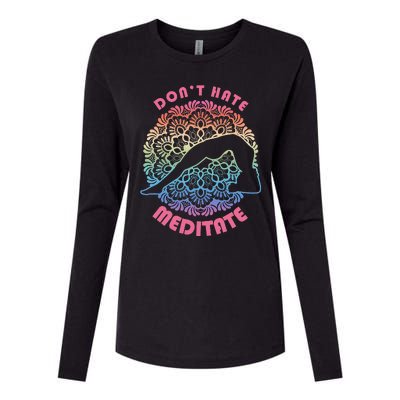 Don't-Hate Meditate Funny Yoga Meditation Lover Womens Cotton Relaxed Long Sleeve T-Shirt