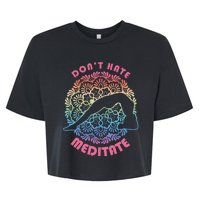 Don't-Hate Meditate Funny Yoga Meditation Lover Bella+Canvas Jersey Crop Tee