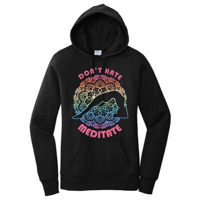 Don't-Hate Meditate Funny Yoga Meditation Lover Women's Pullover Hoodie