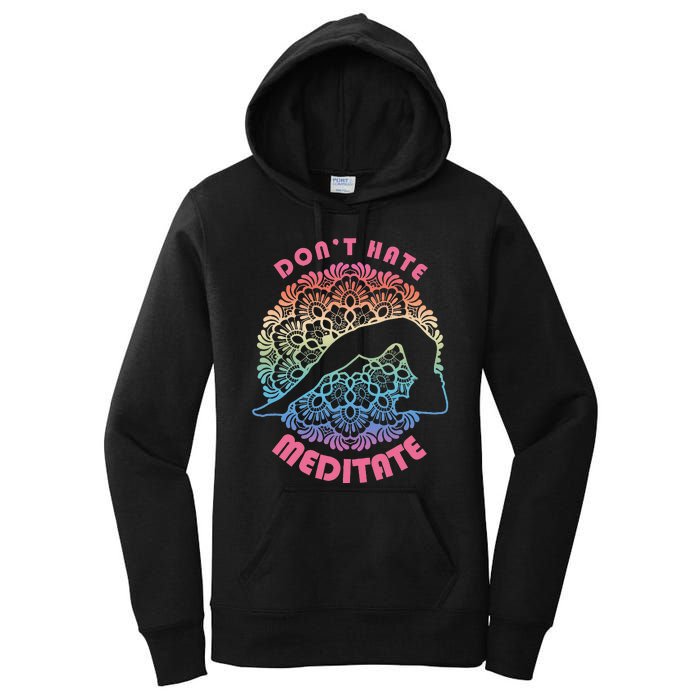 Don't-Hate Meditate Funny Yoga Meditation Lover Women's Pullover Hoodie