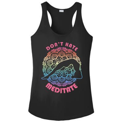 Don't-Hate Meditate Funny Yoga Meditation Lover Ladies PosiCharge Competitor Racerback Tank