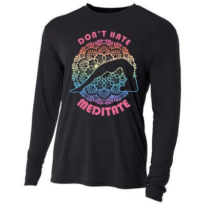 Don't-Hate Meditate Funny Yoga Meditation Lover Cooling Performance Long Sleeve Crew