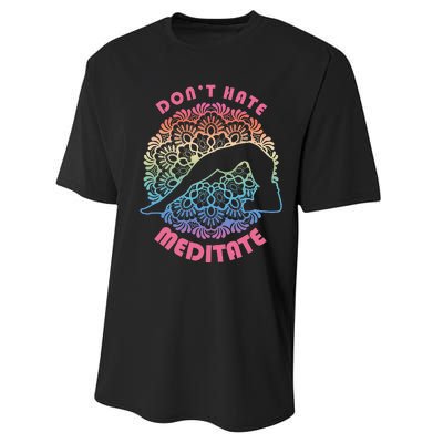 Don't-Hate Meditate Funny Yoga Meditation Lover Performance Sprint T-Shirt