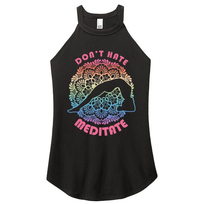 Don't-Hate Meditate Funny Yoga Meditation Lover Women’s Perfect Tri Rocker Tank