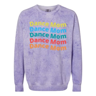 Dance Mom Funny Dance Mom Mother's Day (2) Colorblast Crewneck Sweatshirt