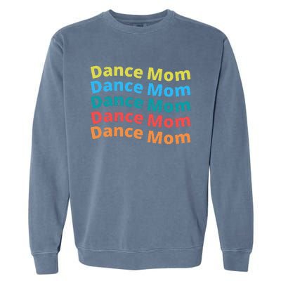 Dance Mom Funny Dance Mom Mother's Day (2) Garment-Dyed Sweatshirt