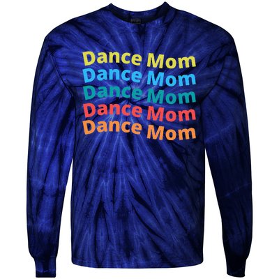 Dance Mom Funny Dance Mom Mother's Day (2) Tie-Dye Long Sleeve Shirt