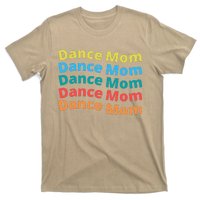 Dance Mom Funny Dance Mom Mother's Day (2) T-Shirt