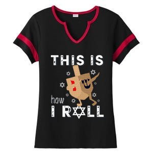 Dreidel Menorah Funny Hanukkah Gift This Is How I Roll  Ladies Halftime Notch Neck Tee