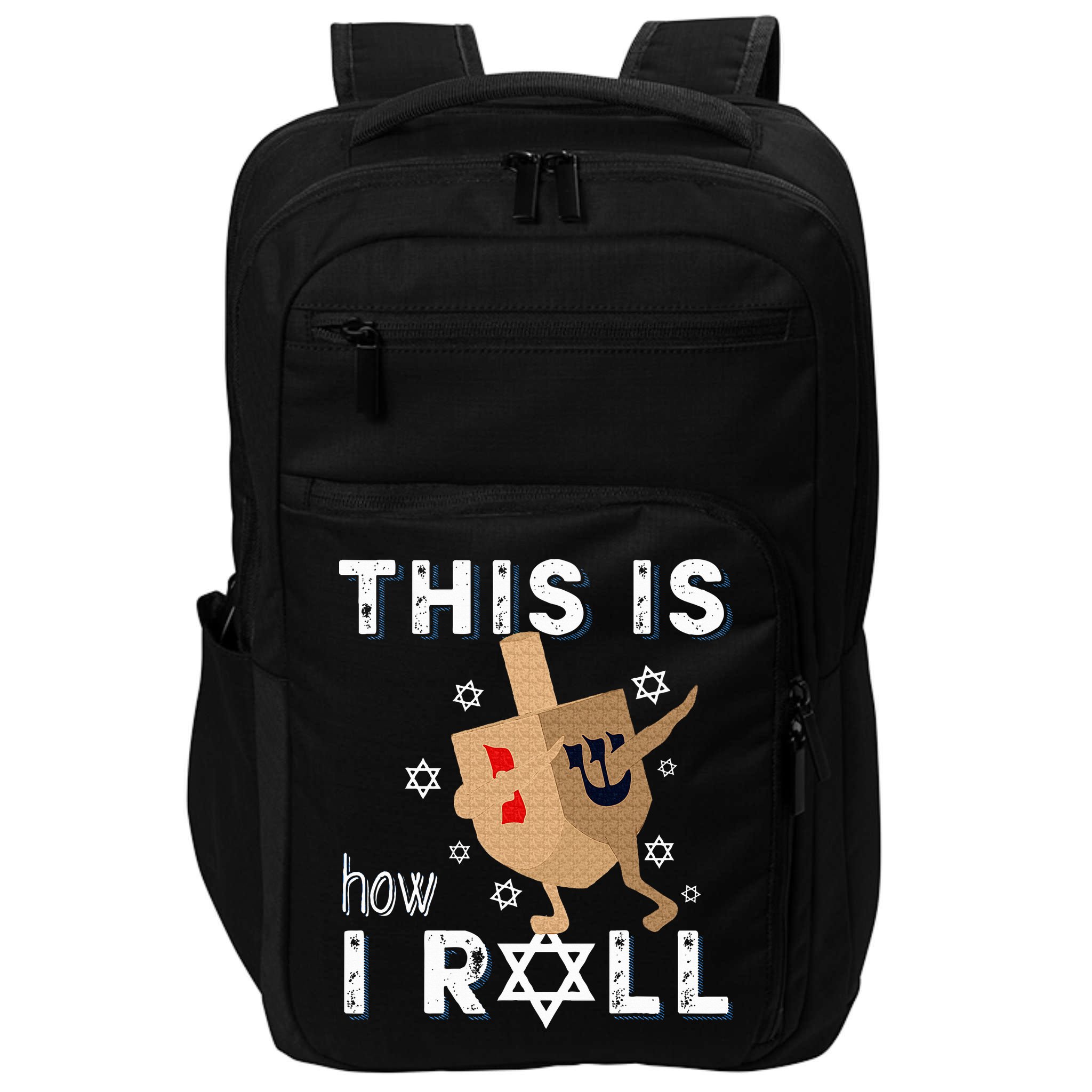 Dreidel Menorah Funny Hanukkah Gift This Is How I Roll  Impact Tech Backpack