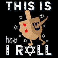 Dreidel Menorah Funny Hanukkah Gift This Is How I Roll  Flatbill Hat