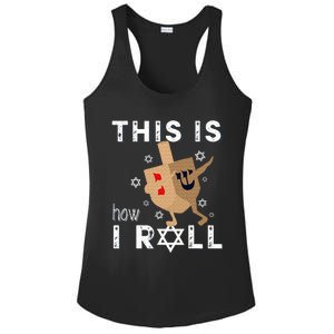 Dreidel Menorah Funny Hanukkah Gift This Is How I Roll  Ladies PosiCharge Competitor Racerback Tank