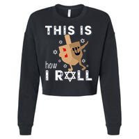 Dreidel Menorah Funny Hanukkah Gift This Is How I Roll  Cropped Pullover Crew