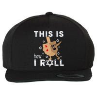 Dreidel Menorah Funny Hanukkah Gift This Is How I Roll  Wool Snapback Cap