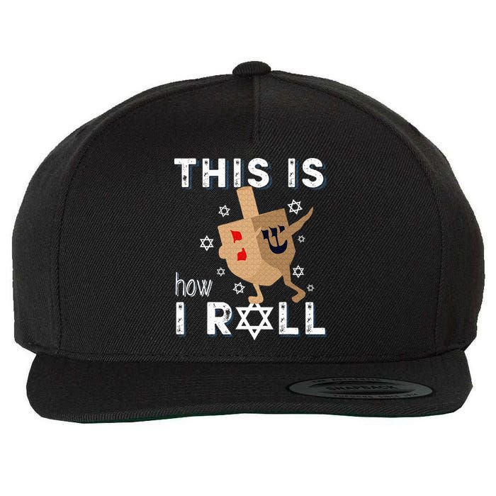 Dreidel Menorah Funny Hanukkah Gift This Is How I Roll  Wool Snapback Cap