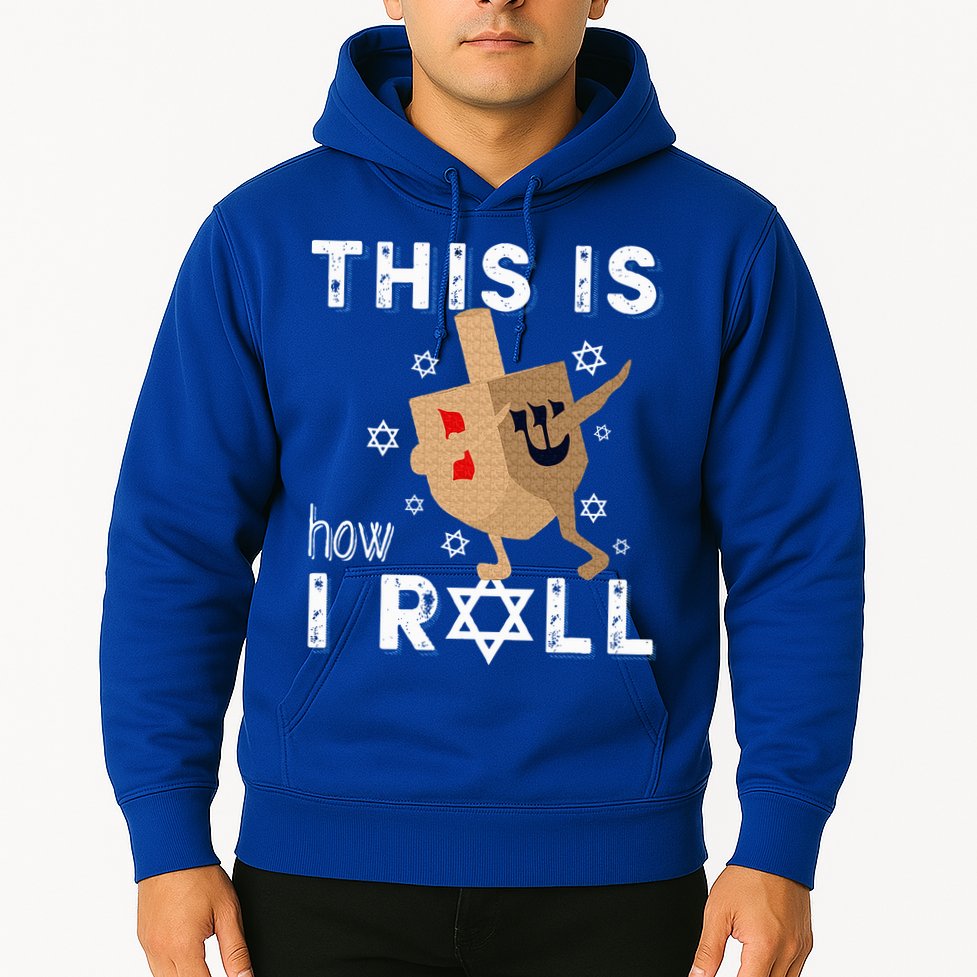 Dreidel Menorah Funny Hanukkah Gift This Is How I Roll  Hoodie