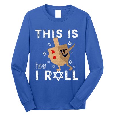 Dreidel Menorah Funny Hanukkah Gift This Is How I Roll  Long Sleeve Shirt