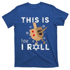 Dreidel Menorah Funny Hanukkah Gift This Is How I Roll  T-Shirt