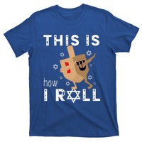 Dreidel Menorah Funny Hanukkah Gift This Is How I Roll  T-Shirt