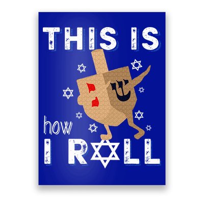 Dreidel Menorah Funny Hanukkah Gift This Is How I Roll  Poster