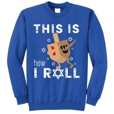 Dreidel Menorah Funny Hanukkah Gift This Is How I Roll  Tall Sweatshirt