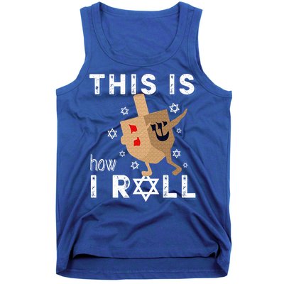Dreidel Menorah Funny Hanukkah Gift This Is How I Roll  Tank Top
