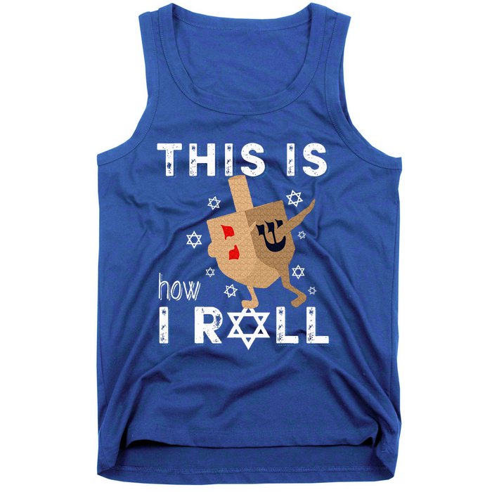 Dreidel Menorah Funny Hanukkah Gift This Is How I Roll  Tank Top