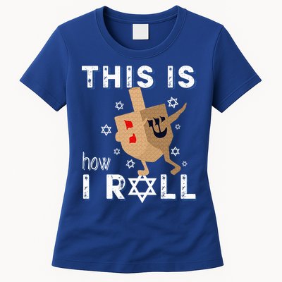 Dreidel Menorah Funny Hanukkah Gift This Is How I Roll  Womens T-Shirt