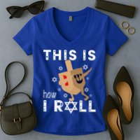 Dreidel Menorah Funny Hanukkah Gift This Is How I Roll  Women's V-Neck T-Shirt