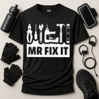 Dad Mr Fix It Funny Fathers Day For Father Of A Son Daddy Performance Shirt