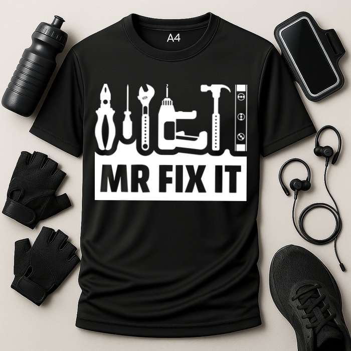 Dad Mr Fix It Funny Fathers Day For Father Of A Son Daddy Performance Shirt