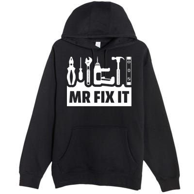Dad Mr Fix It Funny Fathers Day For Father Of A Son Daddy Premium Pullover Hoodie