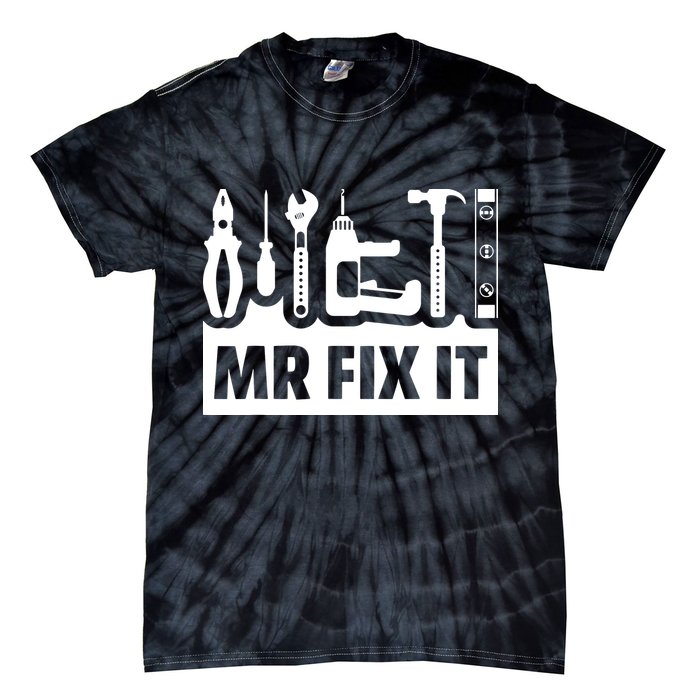 Dad Mr Fix It Funny Fathers Day For Father Of A Son Daddy Tie-Dye T-Shirt