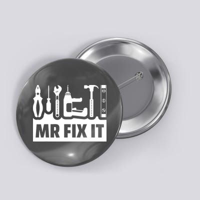 Dad Mr Fix It Funny Fathers Day For Father Of A Son Daddy Button