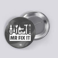 Dad Mr Fix It Funny Fathers Day For Father Of A Son Daddy Button