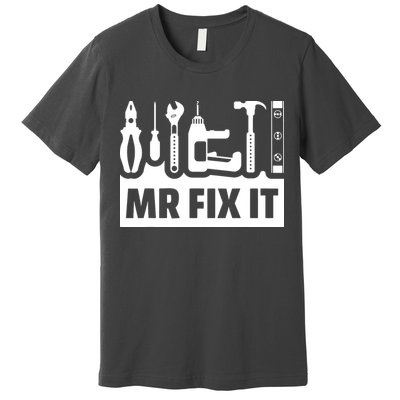 Dad Mr Fix It Funny Fathers Day For Father Of A Son Daddy Premium T-Shirt