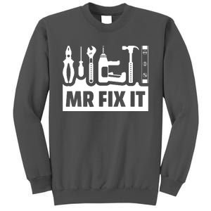 Dad Mr Fix It Funny Fathers Day For Father Of A Son Daddy Tall Sweatshirt