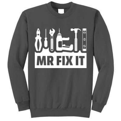 Dad Mr Fix It Funny Fathers Day For Father Of A Son Daddy Tall Sweatshirt