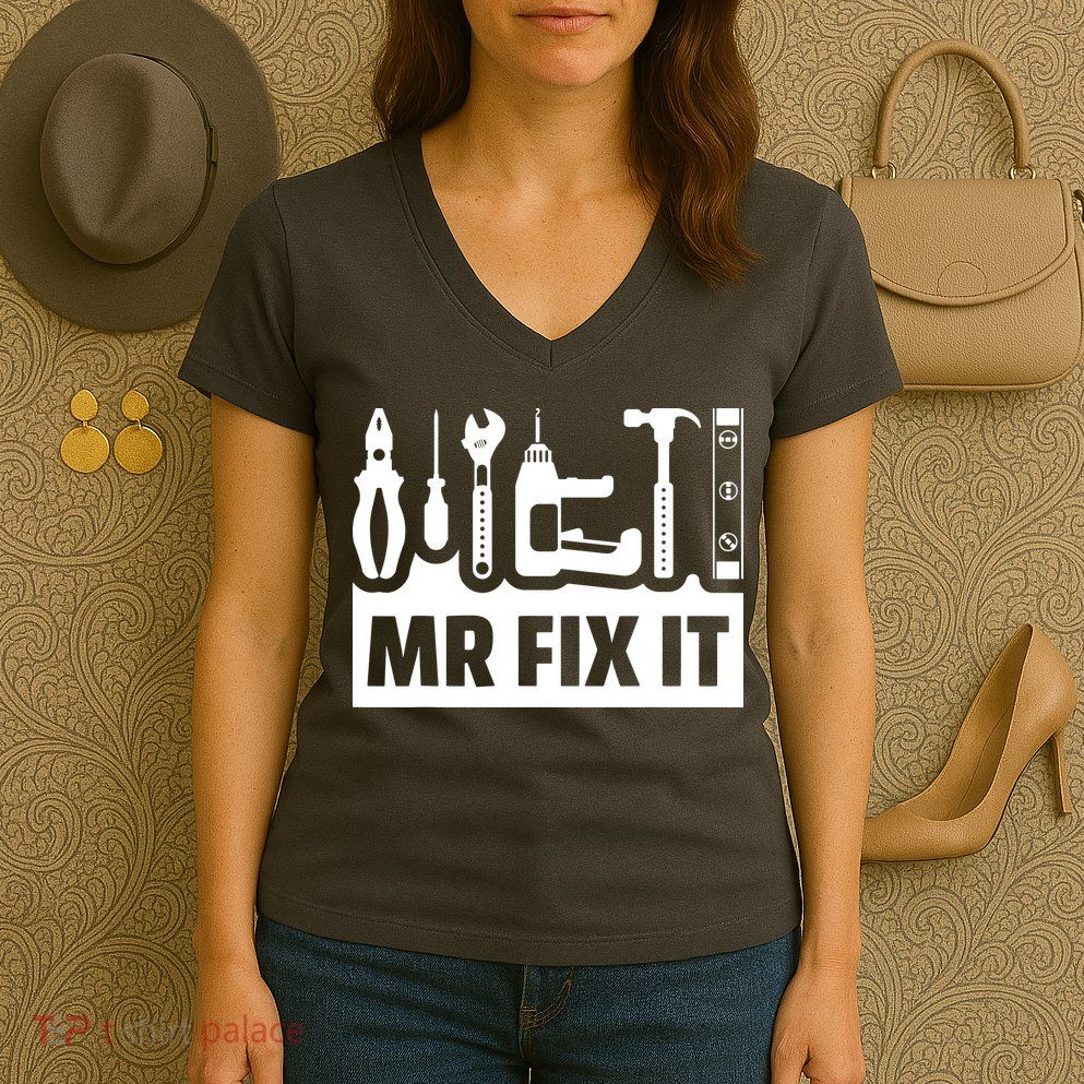 Dad Mr Fix It Funny Fathers Day For Father Of A Son Daddy Women's V-Neck T-Shirt