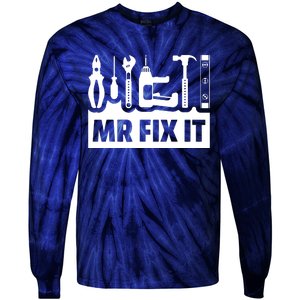 Dad Mr Fix It Funny Fathers Day For Father Of A Son Daddy Tie-Dye Long Sleeve Shirt