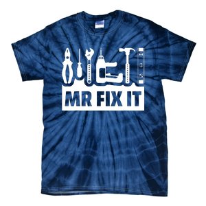 Dad Mr Fix It Funny Fathers Day For Father Of A Son Daddy Tie-Dye T-Shirt