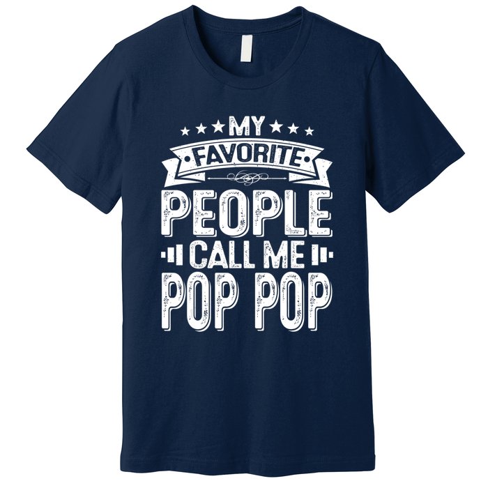 Distressed My Favorite People Call Me Pop Pop Retro Premium T-Shirt