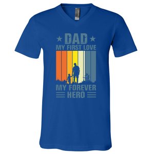 Dad My First Love My Forever Hero Daddy Gift V-Neck T-Shirt