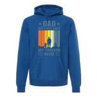 Dad My First Love My Forever Hero Daddy Gift Premium Hoodie