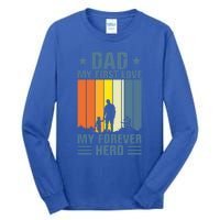 Dad My First Love My Forever Hero Daddy Gift Tall Long Sleeve T-Shirt