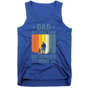 Dad My First Love My Forever Hero Daddy Gift Tank Top