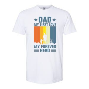 Dad My First Love My Forever Hero Daddy Gift Softstyle CVC T-Shirt