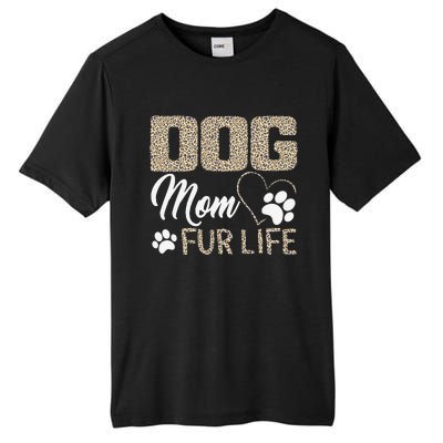 Dog Mom Fur Life Mothers Day Pet Owner Leopard Print Tall Fusion ChromaSoft Performance T-Shirt