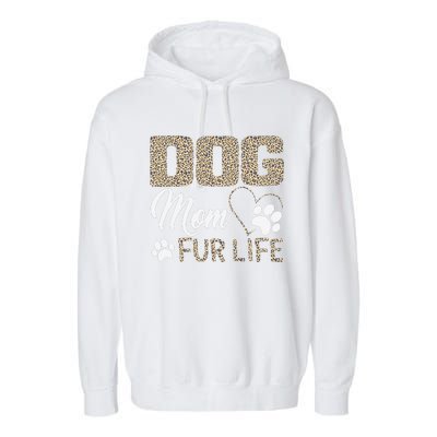 Dog Mom Fur Life Mothers Day Pet Owner Leopard Print Garment-Dyed Fleece Hoodie