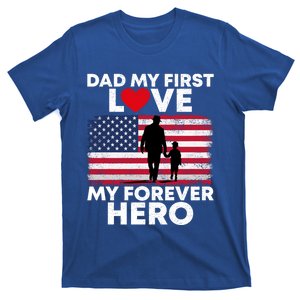 Dad My First Love My Forever Hero FatherS Day American Flag Gift T-Shirt